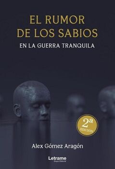 EL RUMOR DE LOS SABIOS EN LA GUERRA TRANQUILA