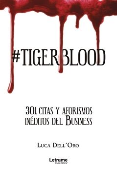 #TIGERBLOOD. 301 CITAS Y AFORISMOS INDITOS DEL BUSINESS