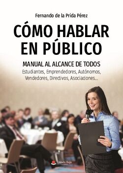 CMO HABLAR EN PBLICO.MANUAL AL ALCANCE DE TODOS