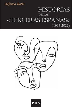 HISTORIAS DE LAS TERCERAS ESPAAS (1933-2022)