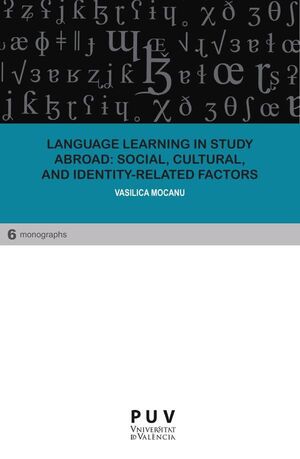LANGUAGE LEARNING IN STUDY ABROAD: SOCIAL, CULTURAL, AND IDENTITY-RELATED FACTORS