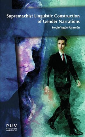 SUPREMACHIST CONSTRUCTIONS OF GENDER IN MULTIPLATFORM FICTIONAL NARRATIONS AND PATRIARCHAL STATISM