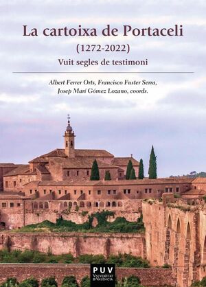 LA CARTOIXA DE PORTACELI (1272-2022)