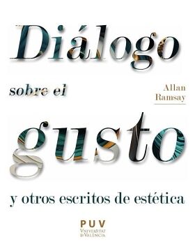 DI�LOGO SOBRE EL GUSTO Y OTROS ESCRITOS DE EST�TICA