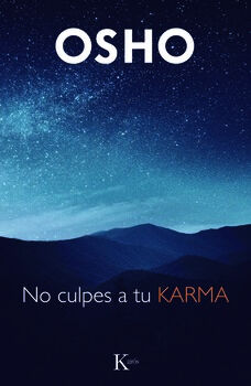 NO CULPES A TU KARMA
