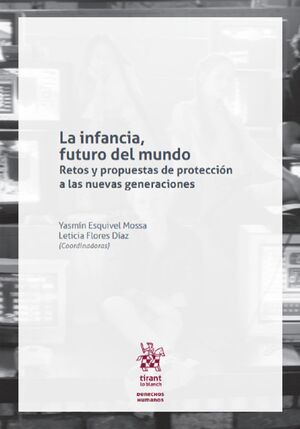 INFANCIA, FUTURO DEL MUNDO, LA -RETOS Y PROPUESTAS DE PROTE