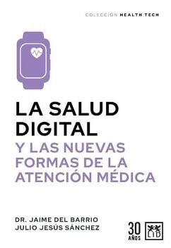 LA SALUD DIGITAL Y LAS NUEVAS FORMAS DE LA ATENCIN MDICA