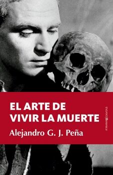 EL ARTE DE VIVIR LA MUERTE