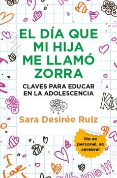 EL D�A QUE MI HIJA ME LLAM� ZORRA