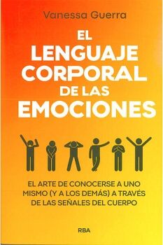 EL LENGUAJE CORPORAL DE LAS EMOCIONES