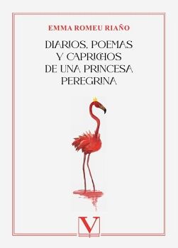 DIARIOS, POEMAS Y CAPRICHOS DE UNA PRINCESA PEREGRINA