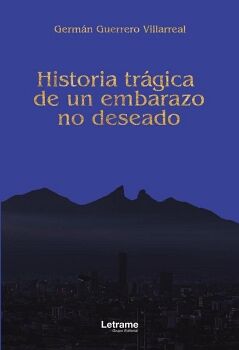 HISTORIA TRGICA DE UN EMBARAZO NO DESEADO