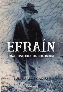 EFRA�N. UNA HISTORIA DE COLOMBIA