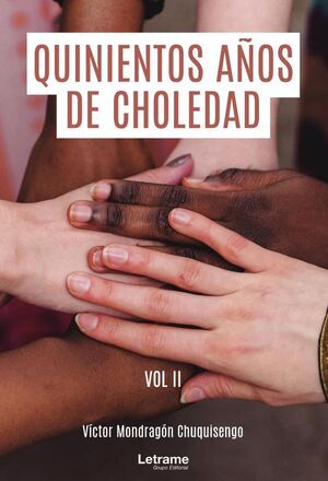 QUINIENTOS A�OS DE CHOLEDAD. VOL II