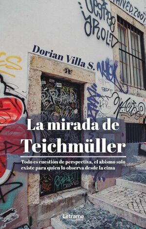 LA MIRADA DE TEICHMLLER