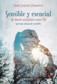SENSIBLE Y ESENCIAL. MI DIARIO AROM�TICO COMO PAS.