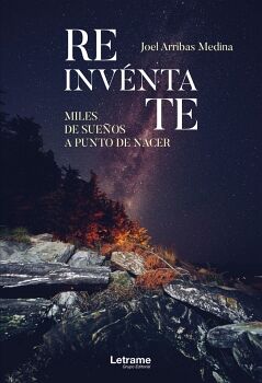 REINV�NTATE. MILES DE SUE�OS A PUNTO DE NACER.