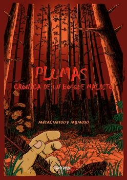 PLUMAS (CR�NICA DE UN BOSQUE MALDITO)