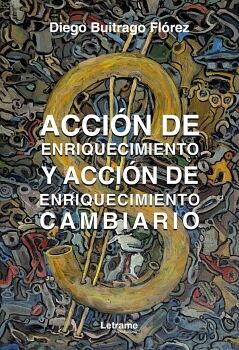 ACCI�N DE ENRIQUECIMIENTO Y ACCI�N DE ENRIQUECIMIENTO CAMBIARIO