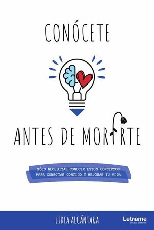 CONCETE ANTES DE MORIRTE. SLO NECESITAS CONOCER ESTOS CONCEPTOS PARA CONECTAR CONTIGO Y MEJORAR TU VIDA