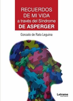 RECUERDOS DE MI VIDA A TRAV�S DEL S�NDROME DE ASPERGER