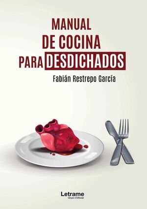 MANUAL DE COCINA PARA DESDICHADOS