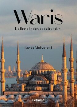 WARIS. LA FLOR DE DOS CONTINENTES