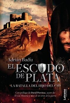 EL ESCUDO DE PLATA. LA BATALLA DEL HIJO DEL CID. (TERCERA EDICIN)