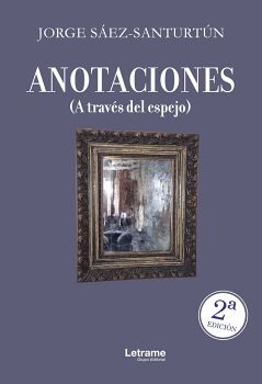 ANOTACIONES (A TRAVS DEL ESPEJO). SEGUNDA EDICIN