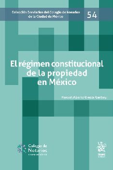 RGIMEN CONSTITUCIONAL DE LA PROPIEDAD EN MXICO, EL