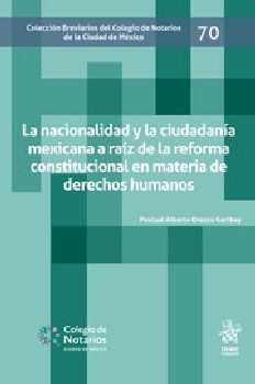 NACIONALIDAD Y LA CIUDADANA MEXICANA A RAIZ DE LA REFORMA, LA