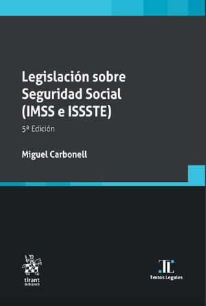 LEGISLACIN SOBRE SEGURIDAD SOCIAL 5ED. -IMSS E ISSSTE- (R