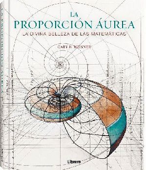 PROPORCIN UREA, LA -LA DIVINA BELLEZA DE LAS MATEMTICAS-(EMP.)