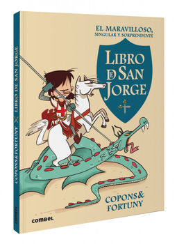 MARAVILLOSO, SINGULAR Y SORPRENDENTE -LIBRO DE SAN JORGE-
