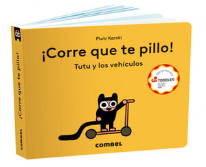 CORRE QUE TE PILLO! -TUTU Y LOS VEHCULOS- (CARTONE)