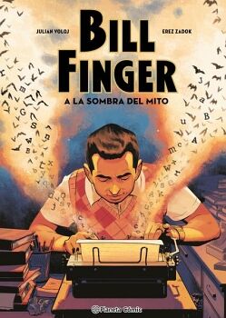 BILL FINGER, DANS LOMBRE DU MYTHE