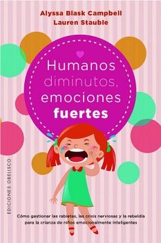 HUMANOS DIMINUTOS, EMOCIONES FUERTES