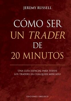 C�MO SER UN TRADER DE 20 MINUTOS