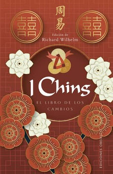 I CHING -EL LIBRO DE LOS CAMBIOS-