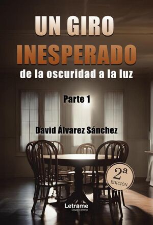 UN GIRO INESPERADO, DE LA OSCURIDAD A LA LUZ