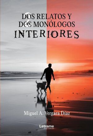 DOS RELATOS Y DOS MONLOGOS INTERIORES