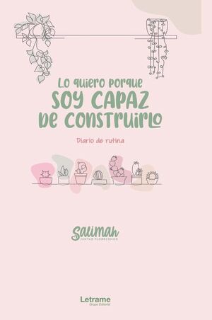 LO QUIERO PORQUE SOY CAPAZ DE CONSTRUIRLO