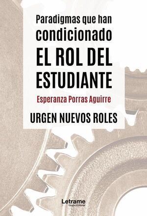 PARADIGMAS QUE HAN CONDICIONADO EL ROL DEL ESTUDIANTE