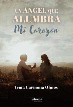 UN �NGEL QUE ALUMBRA MI CORAZ�N