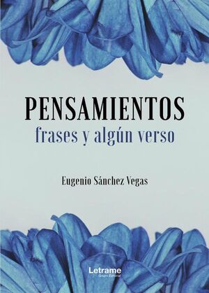 PENSAMIENTOS, FRASES Y ALG�N VERSO