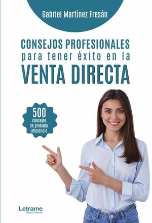 CONSEJOS PROFESIONALES PARA TENER XITO EN LA VENTA DIRECTA