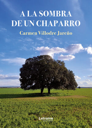 A LA SOMBRA DE UN CHAPARRO