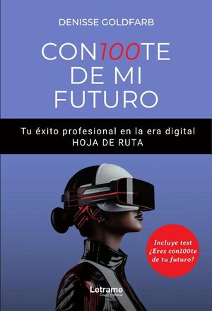 CON100TE DE MI FUTURO. TU XITO PROFESIONAL EN LA ERA DIGITAL. HOJA DE RUTA