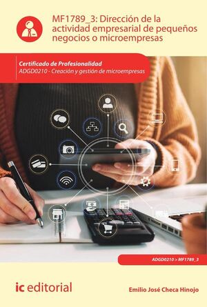 DIRECCI�N DE LA ACTIVIDAD EMPRESARIAL DE PEQUE�OS NEGOCIOS O MICROEMPRESAS. ADGD0210 - CREACI�N Y GESTI�N DE MICROEMPRES