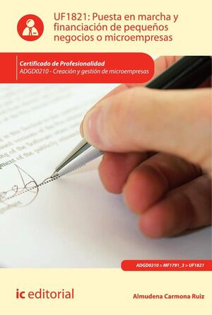 PUESTA EN MARCHA Y FINANCIACI�N DE PEQUE�OS NEGOCIOS O MICROEMPRESAS. ADGD0210 - CREACI�N Y GESTI�N DE MICROEMPRESAS
